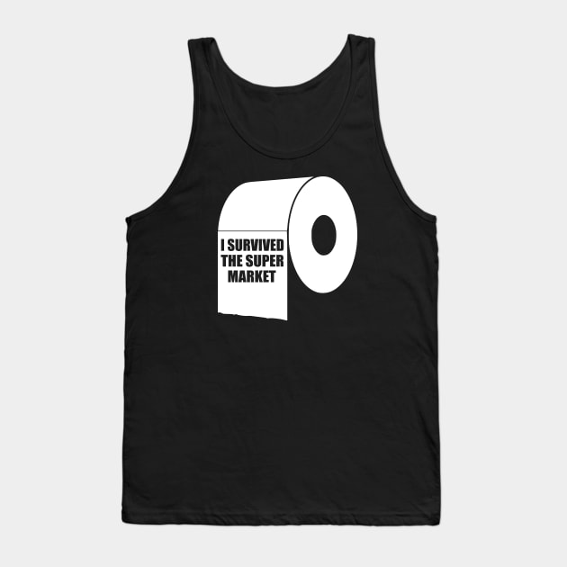 I Survived The Super Market, Quarantine Toilet Paper Crisis Survivor Shortage of 2020 Gifts Tank Top by Printofi.com